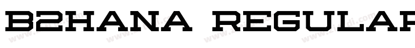 b2hana regular字体转换 b2hana regular字体转换